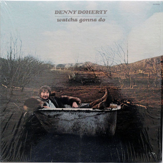 Denny Doherty : Watcha Gonna Do (LP, Album, Gat)