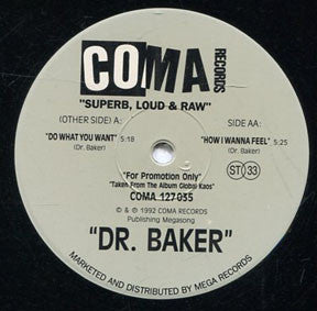 Dr. Baker : Do What You Want / How I Wanna Feel (12", Promo)