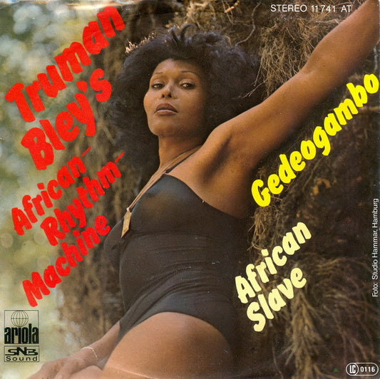 Truman Bley's African-Rhythm-Machine : Gedeogambo / African Slave (7", Single)