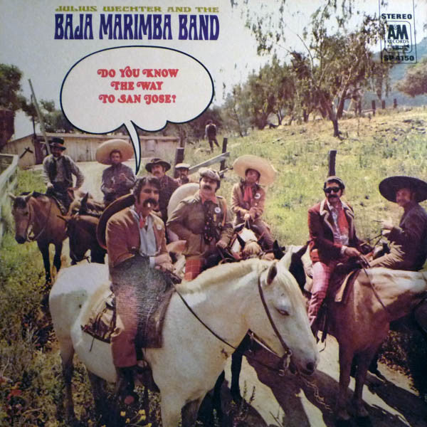 Julius Wechter & The Baja Marimba Band : Do You Know The Way To San Jose? (LP, Album, Pit)