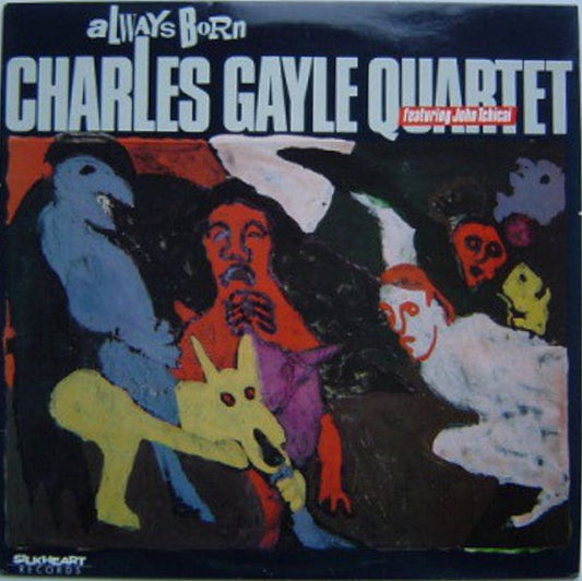 Charles Gayle Quartet featuring John Tchicai : Always Born (LP, Album)