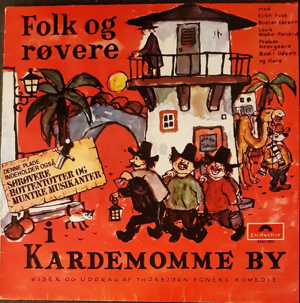 Various : Folk Og Røvere I Kardemomme By / Sørøvere, Hottentotter Og Muntre Musikanter (LP, RE)