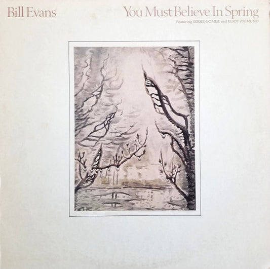 Bill Evans : You Must Believe In Spring (LP, Album, Wak)