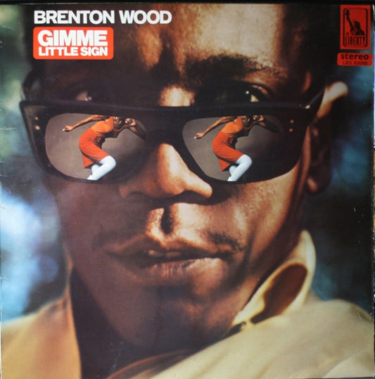 Brenton Wood : Gimme Little Sign (LP, Album)