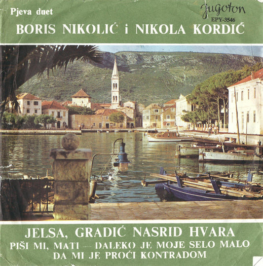 Duo Nikolić - Kordić : Jelsa, Gradić Nasrid Hvara (7", EP)