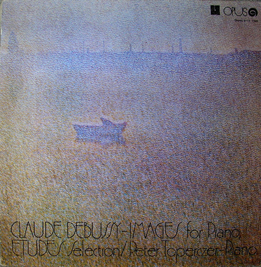 Claude Debussy / Peter Toperczer : Images, For Piano / Etudes Selection (LP)