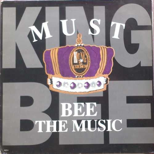 King Bee : Must Bee The Music (12")
