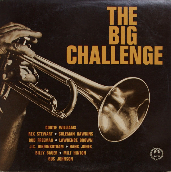 Cootie Williams, Rex Stewart • Coleman Hawkins, Bud Freeman • Lawrence Brown, J.C. Higginbotham • Hank Jones, Billy Bauer • Milt Hinton, Gus Johnson : The Big Challenge (LP, Album)