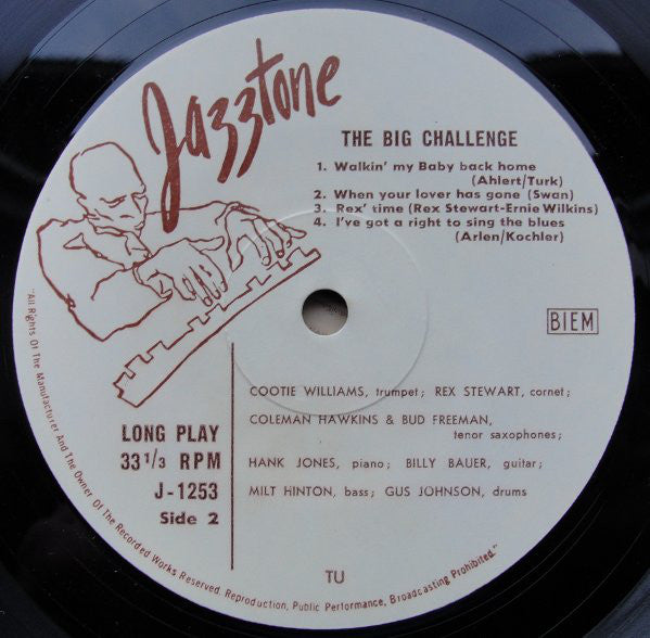 Cootie Williams, Rex Stewart • Coleman Hawkins, Bud Freeman • Lawrence Brown, J.C. Higginbotham • Hank Jones, Billy Bauer • Milt Hinton, Gus Johnson : The Big Challenge (LP, Album)