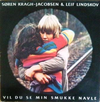 Søren Kragh-Jacobsen & Leif Lindskov : Vil Du Se Min Smukke Navle (LP)