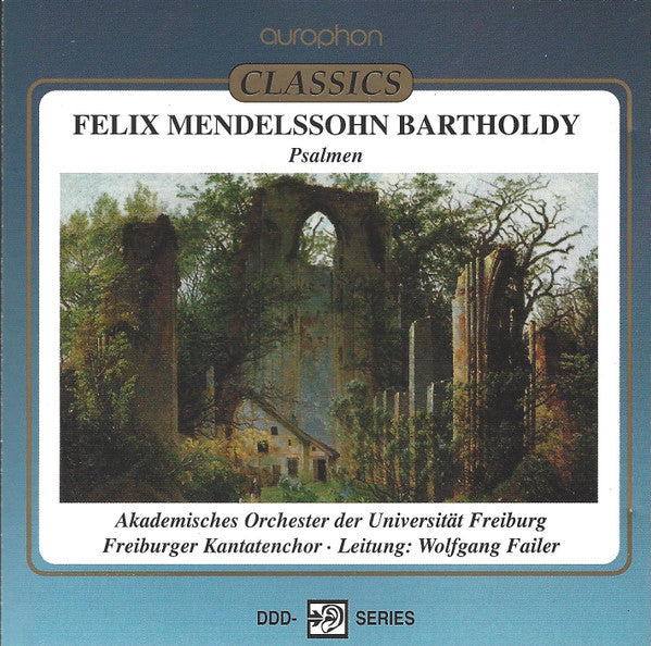 Felix Mendelssohn-Bartholdy, Akademisches Orchester Freiburg · Freiburger Kantatenchor · Wolfgang Failer : Psalmen (CD)