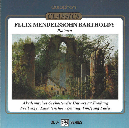 Felix Mendelssohn-Bartholdy, Akademisches Orchester Freiburg · Freiburger Kantatenchor · Wolfgang Failer : Psalmen (CD)