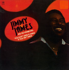 Jimmy James & The Vagabonds : You Don't Stand A Chance If You Can't Dance (LP, Album)