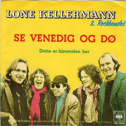Lone Kellermann & Rockbandet : Se Venedig Og Dø (7", Single)