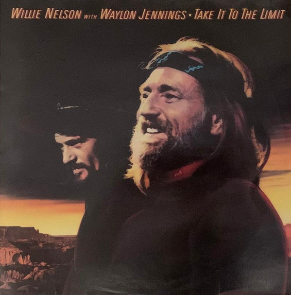 Waylon Jennings & Willie Nelson : Take It To The Limit (LP, Album)