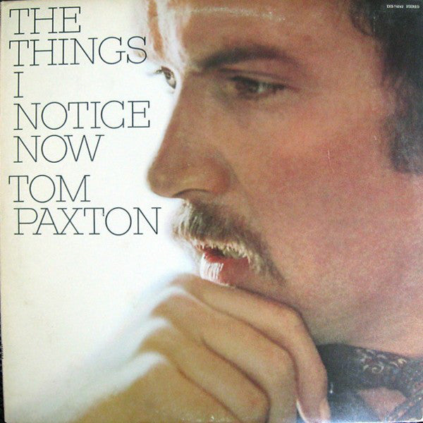 Tom Paxton : The Things I Notice Now (LP, Album, RP, Pit)