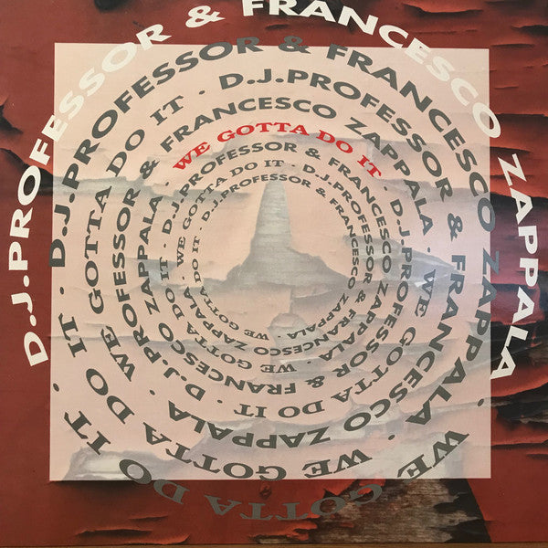 DJ Professor & Francesco Zappalà : We Gotta Do It (12")