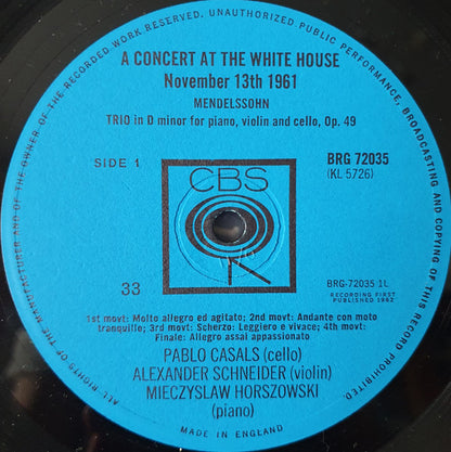 Pablo Casals, Alexander Schneider, Mieczyslaw Horszowski : A Concert At The White House (LP, RE)