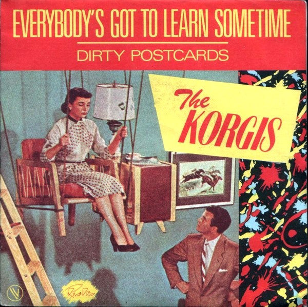 The Korgis : Everybody's Got To Learn Sometime (7", Single)