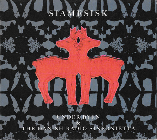 Under Byen & The Danish Radio Sinfonietta : Siamesisk (CD, EP, Ltd)