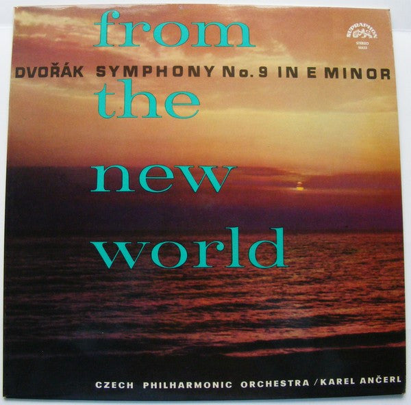 Antonín Dvořák, The Czech Philharmonic Orchestra / Karel Ančerl : From The New World (Symphony No. 9 In E Minor) (LP, Album, RP)