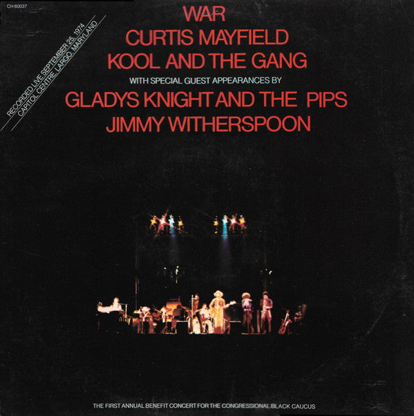 War / Curtis Mayfield / Kool & The Gang / Gladys Knight And The Pips / Jimmy Witherspoon : The First Annual Benefit Concert For The Congressional Black Caucus (LP, Album)