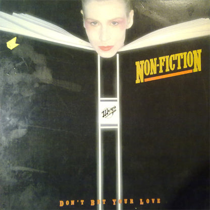 Non-Fiction : Don't Bet Your Love (LP, Album)