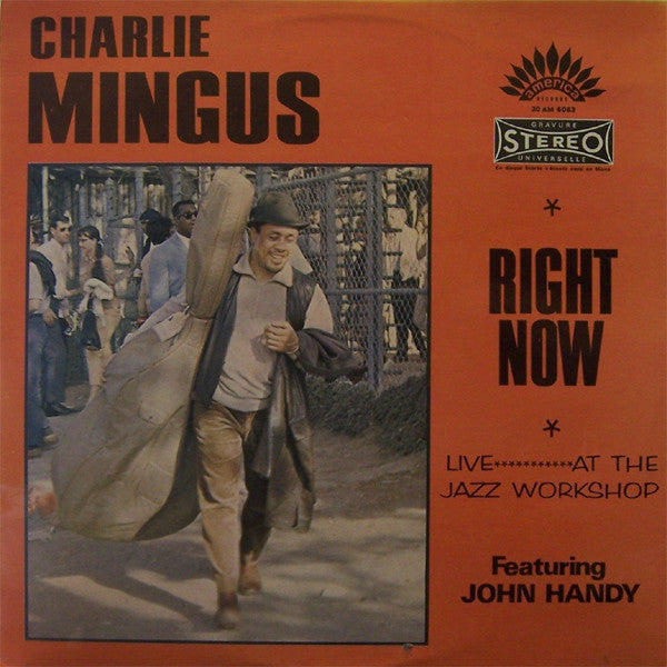 Charles Mingus Featuring John Handy : Right Now: Live At The Jazz Workshop (LP, Album, RE)