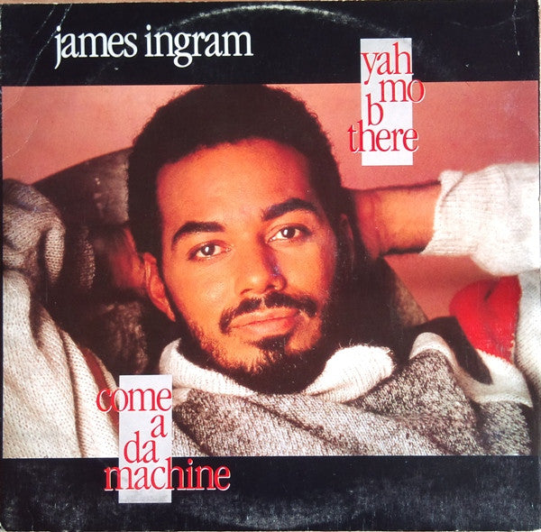 James Ingram : Yah Mo B There (12")