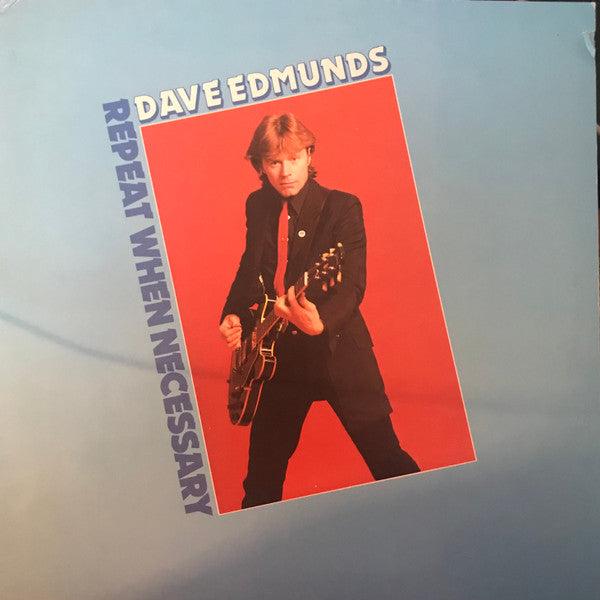 Dave Edmunds : Repeat When Necessary (LP, Album)