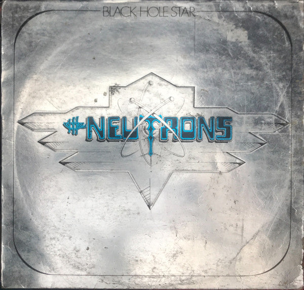 The Neutrons : Black Hole Star (LP, Album)