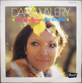 Dana Valery : Not The Flower But The Root (LP, Album)