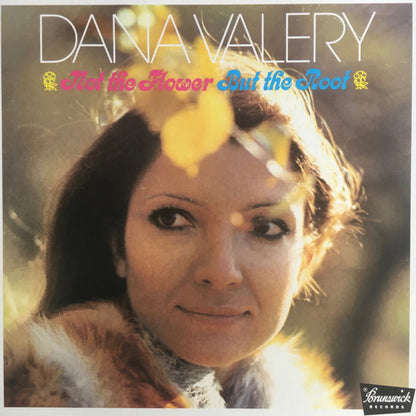 Dana Valery : Not The Flower But The Root (LP, Album)