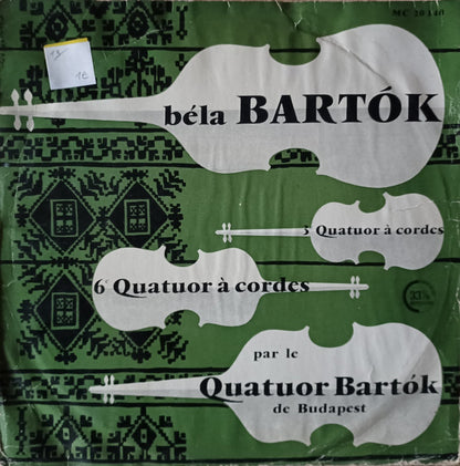 Béla Bartók, Bartók Quartet : IIIe et VIe Quatuors A Cordes (LP)