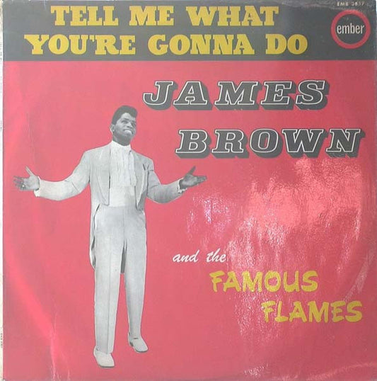James Brown & The Famous Flames : Tell Me What You're Gonna Do (LP)