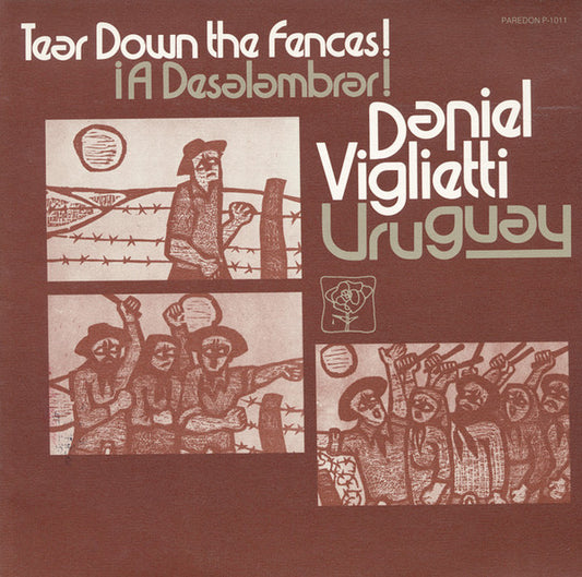 Daniel Viglietti : Uruguay - Tear Down The Fences! ¡A Desalambrar! (LP, Album)