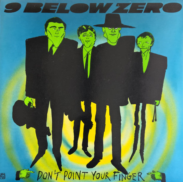 Nine Below Zero : Don't Point Your Finger (LP, Album)