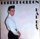 Robert Gordon (2) : Bad Boy (LP, Album)