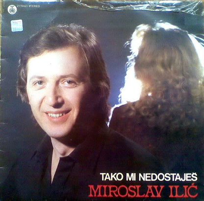 Miroslav Ilić : Tako Mi Nedostaješ (LP, Album)