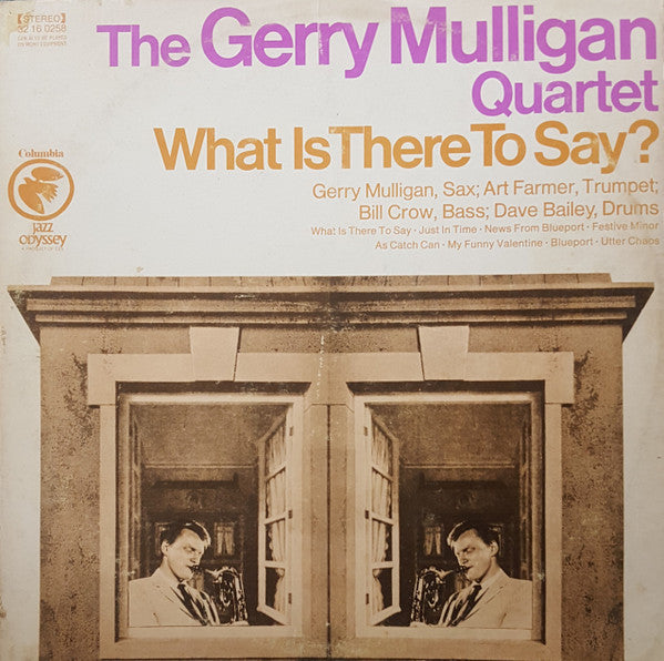 Gerry Mulligan Quartet : What Is There To Say? (LP, Album, RE)