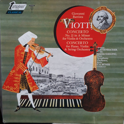 Giovanni Battista Viotti - Susanne Lautenbacher, Martin Galling, Berliner Symphoniker, Carl-August Bünte : Concerto No. 22 In A Minor For Violin & Orchestra / Concerto For Piano, Violin & String Orchestra (LP)