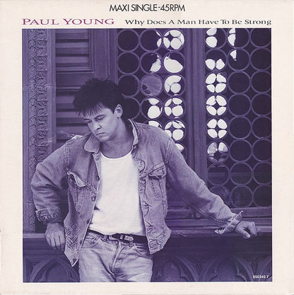 Paul Young : Why Does A Man Have To Be Strong (12", Maxi)