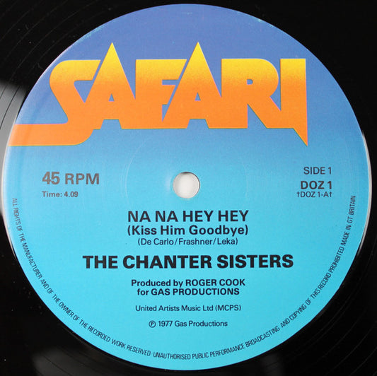 Chanter Sisters : Na Na Hey Hey (Kiss Him Goodbye) / Danny Disco / When The Lights Go Out (12")