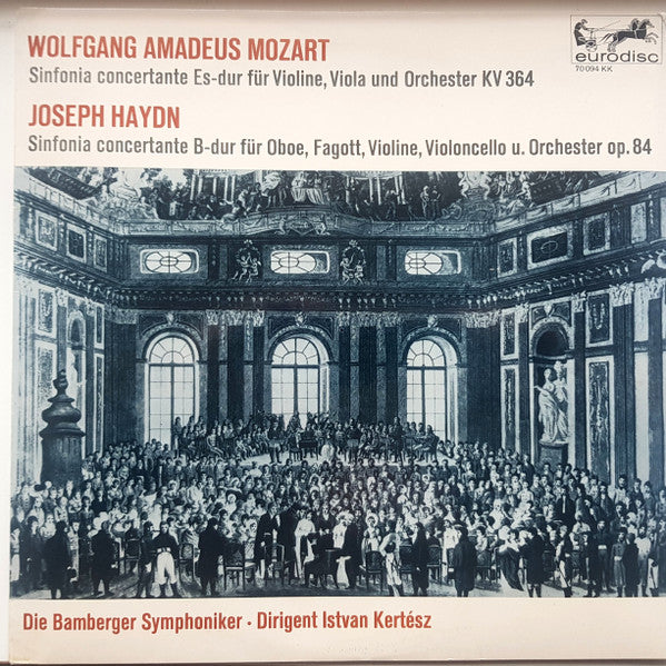 Wolfgang Amadeus Mozart / Joseph Haydn, Bamberger Symphoniker, István Kertész : Sinfonia Concertante Es-Dur Für Violine, Viola Und Orchester KV 364 / Sinfonia Concertante In B-Dur Für Oboe, Fagott, Violine, Violoncello U. Orchester Op. 84 (LP, Mono)