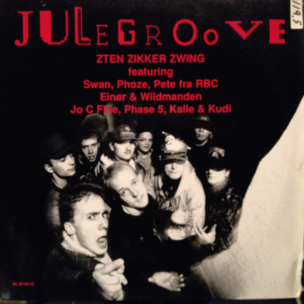 Zten Zikker Zwing Featuring MC Swan (2), Phoze, MC Pete (2), MC Einar (2), Jesper Vildmand, Jo-C-Fine, Phase 5 (2), Kalle (16) & Kudi : Julegroove (12")
