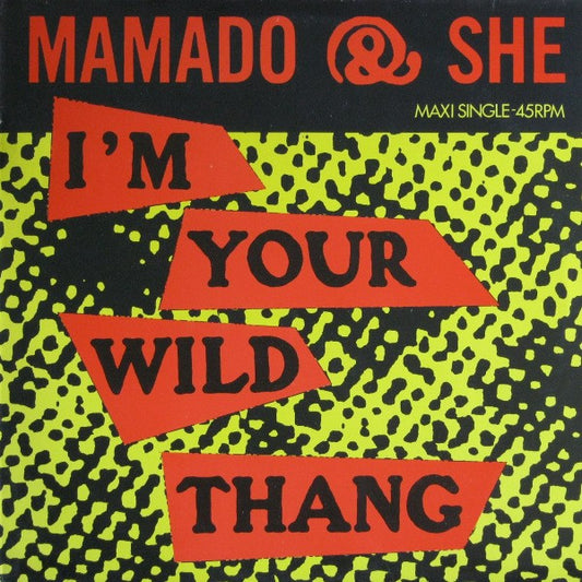 Mamado & She : I'm Your Wild Thang (12")