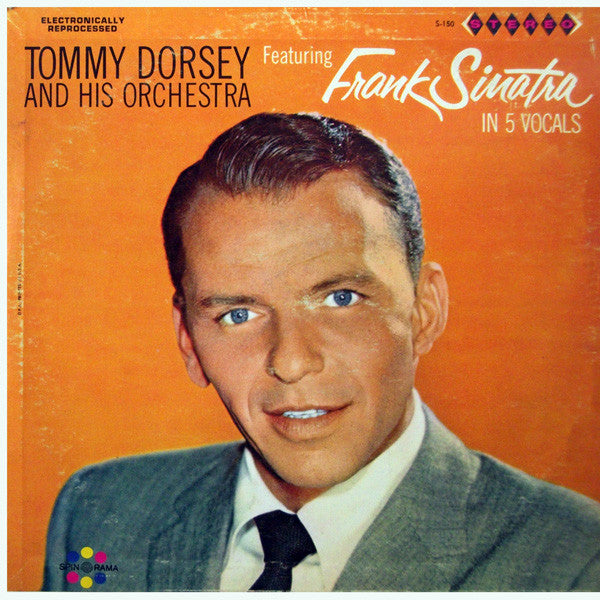 Tommy Dorsey And His Orchestra Featuring Frank Sinatra : Tommy Dorsey And His Orchestra Featuring Frank Sinatra (LP)