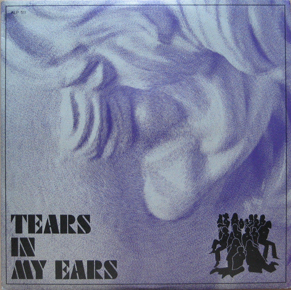 Tears : Tears In My Ears (LP, Album)