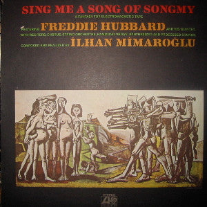 Freddie Hubbard, Ilhan Mimaroglu : Sing Me A Song Of Songmy (A Fantasy For Electromagnetic Tape) (LP, Album, PR )