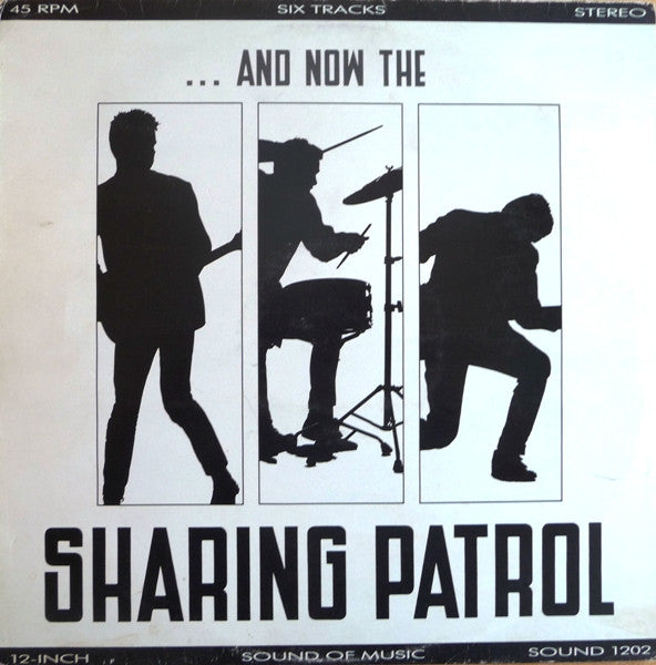 The Sharing Patrol : ... And Now The Sharing Patrol (12", MiniAlbum)